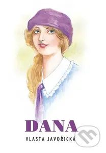 Dana - Vlasta Javořická - kniha z kategorie Beletrie