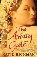 Aviary Gate - Katie Hickman