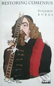 Restoring Comenius - Benjamin Kuras