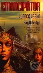 Emancipátor (Vládce všeho) - neuvedený autor - kniha z kategorie Sci-fi a fantasy