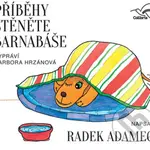 Příběhy štěněte Barnabáše - Radek Adamec, Barbora Hrzánová - audiokniha z kategorie Pohádky