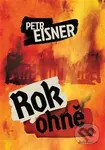 Rok ohně - Petr Eisner,Rok ohně - Petr Eisner - kniha z kategorie Thrillery
