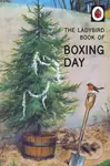 The Ladybird Book Of Boxing Day - Jason Hazeley, Joel Morris - kniha z kategorie Odborné a naučné