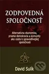 Zodpovedná spoločnosť (Alternatívna ekonomika, priama demokracia a komunity ako cesta k spravodlivejšej spoločnosti) - kniha z kategorie Mikroekonomie