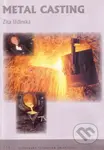 Metal casting - Zita Iždinská - kniha z kategorie Přírodní vědy a technika
