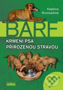 BARF - Krmení psa přirozenou stravou - Kateřina Novosádová - kniha z kategorie Chov psů