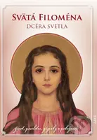 Svätá Filoména - Dcéra svetla - kniha z kategorie Historie křesťanství