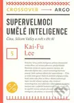 Supervelmoci v oblasti umělé inteligence (Crossover 5) - kniha z kategorie Humanitní a společenské vědy