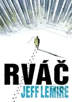 Rváč - Jeff Lemire - kniha z kategorie Komiksy