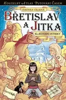 Břetislav a Jitka (Klášterní intriky) - Veronika Válková, Petr Kopl - kniha z kategorie Pro děti