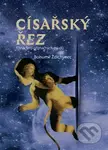Císařský řez (Třináctero příznačných osudů) - Bohumil Ždichynec, Martin Došek (ilustrátor) - kniha z kategorie Eseje, úvahy a glosy