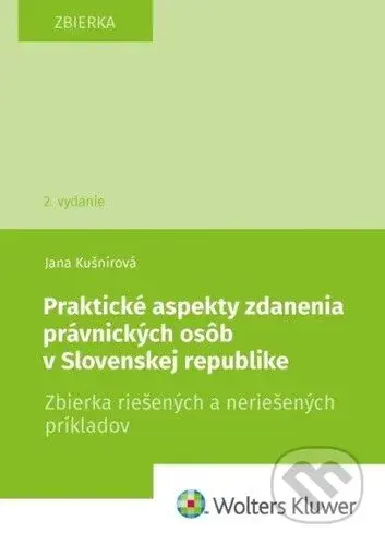 Praktické aspekty zdanenia právnických osôb v Slovenskej republike - kniha z kategorie Daně