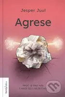 Agrese (Proč je pro nás i naše děti nezbytná) - Jesper Juul - kniha z kategorie Psychologie osobnosti