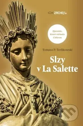 Slzy v La Salette (Zjavenie, ktoré otriaslo Cirkvou) - kniha z kategorie Křesťanství