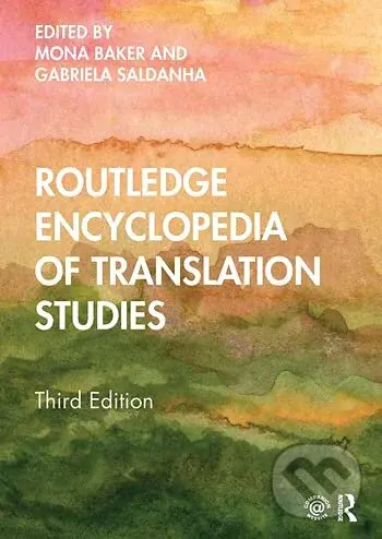Routledge Encyclopedia of Translation Studies (Third Edition) - Mona Baker