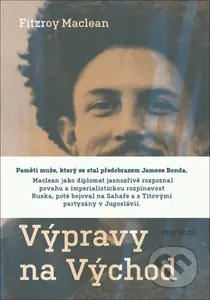 Výpravy na Východ - Fitzroy Maclean - kniha z kategorie Historie