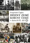 Dějiny zemí Koruny české v datech II. díl - František Čapka