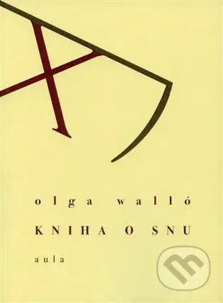 Kniha o snu - Olga Walló - kniha z kategorie Beletrie