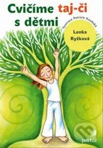 Cvičíme taj-či s dětmi - Lenka Ryšková - kniha z kategorie Pedagogika