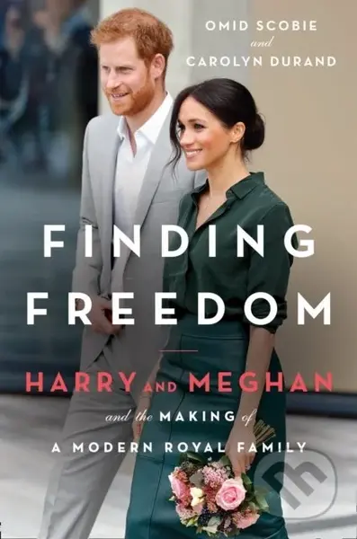 Finding Freedom (Harry and Meghan and the Making of a Modern Royal Family) - kniha z kategorie Životopisy
