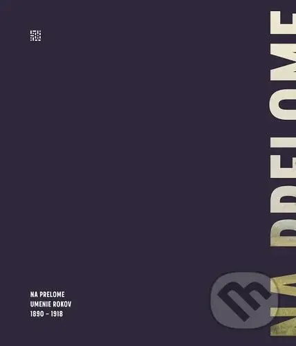 Na prelome / Umenie rokov 1890-1918 - Miroslav Kleban - kniha z kategorie Dějiny umění