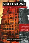 Střet civilizací - Samuel P. Huntington - kniha z kategorie Odborné a naučné