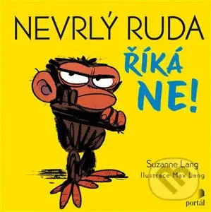 Nevrlý Ruda říká NE! - Max Lang, Suzanne Lang - kniha z kategorie Pohádky