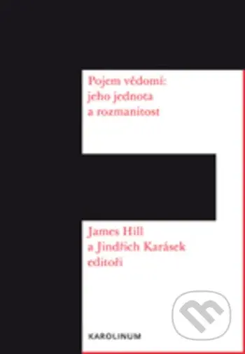 Pojem vědomí (Jeho jednota a rozmanitost) - James Hill (editor), Jindřich Karásek (editor) - kniha z kategorie Filozofie