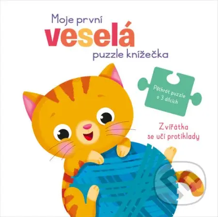 Zvířátka se učí protiklady (Moje první veselá puzzle knížečka) - kniha z kategorie Naučné knihy