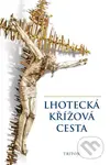 Lhotecká křížová cesta - kniha z kategorie Duchovní život