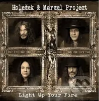 Holeček & Marcel Project (Light Up Your Fire) - Jan Holeček, Pavel Marcel - audiokniha z kategorie Hudba