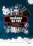 Továrna na sny (Tajné příběhy hollywoodských trháků) - kniha z kategorie Film