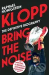 Klopp (Bring the Noise) - Raphael Honigstein - kniha z kategorie Kolektivní sporty