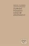 Židovské prameny raného křesťanství - David Flusser - kniha z kategorie Historie křesťanství