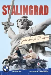 Stalingrad jsme dobyli 21. srpna - Petr Hošťálek, Miloň Dvořák