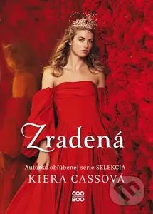 Zradená - Kiera Cass