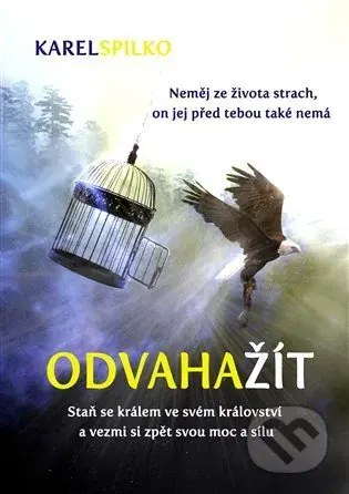 Odvaha žít - Karel Spilko - kniha z kategorie Seberozvoj