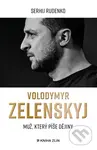 Volodymyr Zelenskyj (Muž, který píše dějiny) - Sergej Rudenko