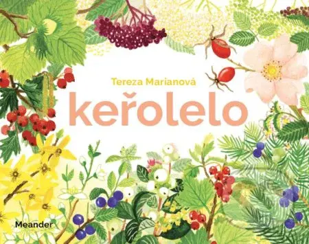 Keřolelo - Tereza Marianová - kniha z kategorie Beletrie pro děti