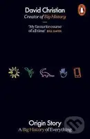 Origin Story : A Big History of Everything - David Christian - kniha z kategorie Historie