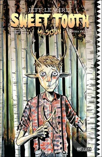 Sweet Tooth - Mlsoun 1 - Jeff Lemire