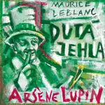 Arsene Lupin: Dutá jehla - Maurice Leblanc, Martin Mrázik (ilustrátor)