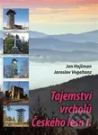 Tajemství vrcholů Českého lesa I. - Jan Hajšman, Jaroslav Vogeltanz - kniha z kategorie Průvodci