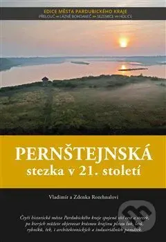 Pernštejnská stezka v 21. století - Vladimír Rozehnal, Zdenka Rozehnalová - kniha z kategorie Průvodci