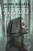 The Lost Witch - Melvin Burgess - kniha z kategorie Sci-fi, fantasy a komiksy