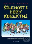 Šílenosti doby korektní (aneb konec MeToo (mýtů)) - Patrik Nacher - kniha z kategorie Politologie a politika