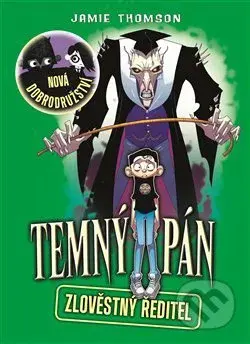 Temný pán 4: Zlověstný ředitel - Jamie Thomson - kniha z kategorie Beletrie pro děti