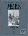 Praha 1310-1419 (Kapitoly o vrcholné gotice) - Pavel Kalina, Jiří Koťátko - kniha z kategorie Dějiny a teorie umění