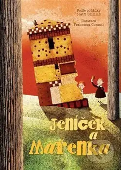 Jeníček a Mařenka - Francesca Cosanti, Francesca Cosanti (ilustrácie) - kniha z kategorie Pohádky