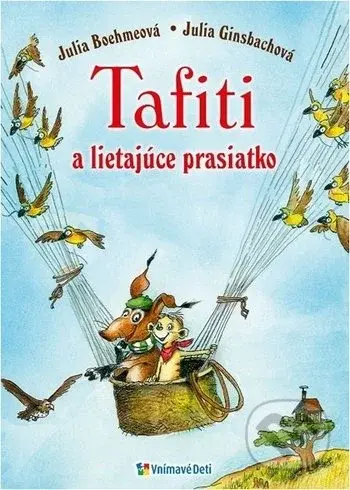 Tafiti a lietajúce prasiatko - Julia Boehme, Julia Ginsbach - kniha z kategorie Beletrie pro děti